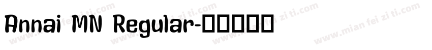 Annai MN Regular字体转换